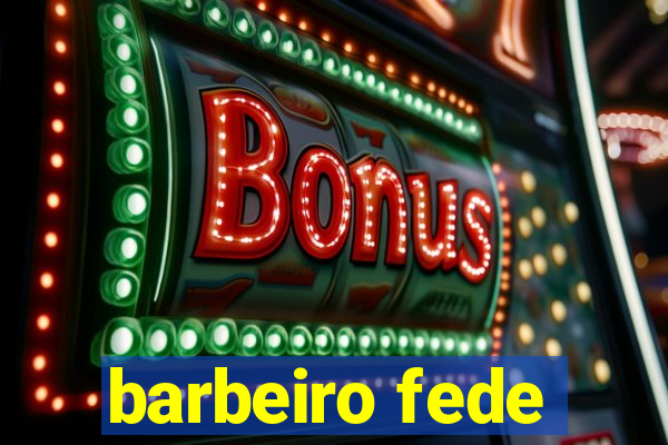 barbeiro fede